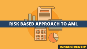 Risk Based Approach to tackle Anti Money Laundering